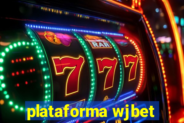 plataforma wjbet